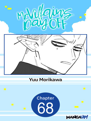 cover image of Mr. Villain's Day Off, Chapter 68